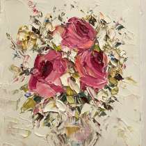 Картина маслом. Цветы. Мастихином, в Москве