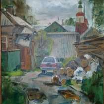 Картина Двор (Великий Устюг) 40х50. Холст масло, в Санкт-Петербурге